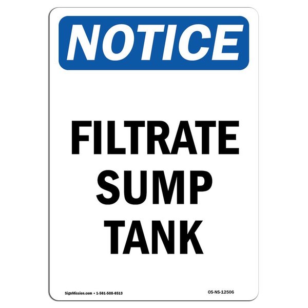 Signmission OSHA Notice, 7" Height, Filtrate Sump Tank Sign, 7" X 5", Portrait OS-NS-D-57-V-12506